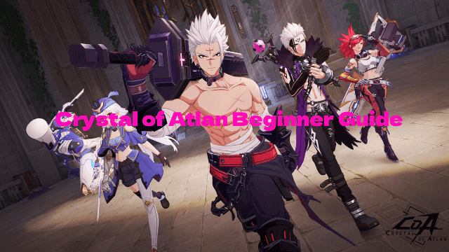 Crystal of Atlan Beginner Guide: Tips for New Players