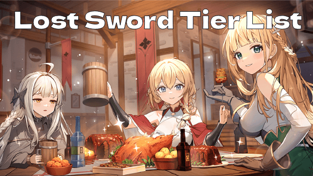 Lost Sword Tier List: Master the Meta & Conquer Battles